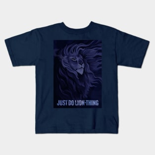 Just Do Lion-Thing Kids T-Shirt